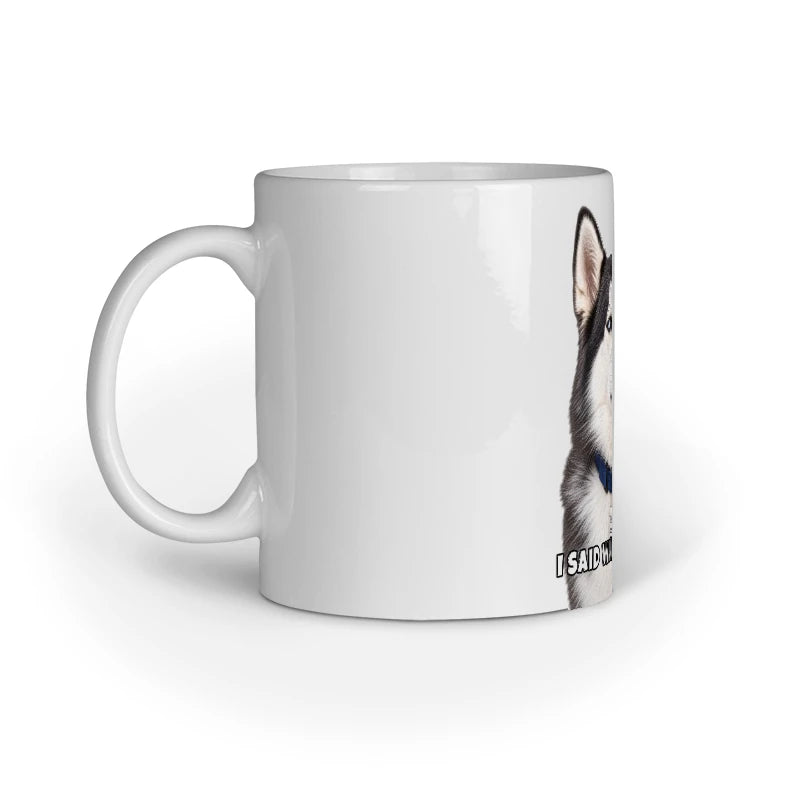 Sheldon Mug - I Said What I Said - White